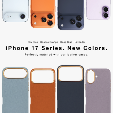 iPhone 17 Series. New Colors. Perfectly matched with our leather cases.